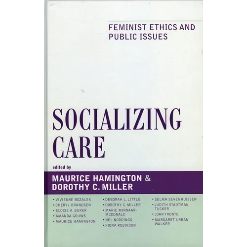 Socializing Care: Feminist Ethics and Public Issues