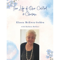 The Life of One Called and Chosen