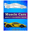 Muscle Cars: Adult coloring books, Classic Cars, Trucks, Planes Motorcycle and Bike (Dover History Coloring Book)
