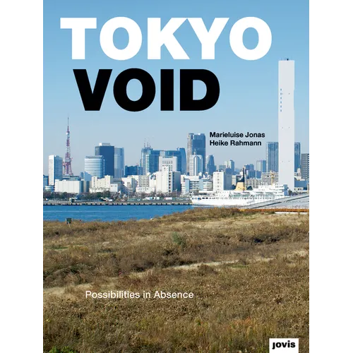 Tokyo Void: Possibilities in Absence