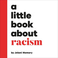 A Little Book about Racism