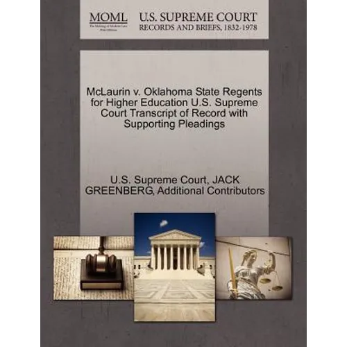 McLaurin V. Oklahoma State Regents for Higher Education U.S. Supreme Court Transcript of Record with Supporting Pleadings