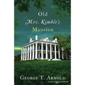 Old Mrs. Kimble's Mansion
