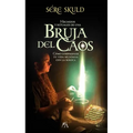 Hechizos Y Rituales de Una Bruja del Caos
