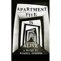 Apartment Five Is Alive