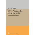 Three Against the Third Republic: Sorel, Barres and Maurras