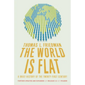 The World Is Flat 3.0: A Brief History of the Twenty-First Century (Further Updated and Expanded)