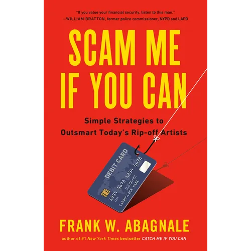 Scam Me If You Can: Simple Strategies to Outsmart Today's Rip-Off Artists