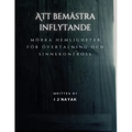 Att bemästra inflytande: mörka hemligheter för övertalning och sinnekontroll