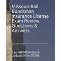 Missouri Bail Bondsman Insurance License Exam Review Questions & Answers 2016/17 Edition: Self-Practice Exercises focusing on the basic principles of
