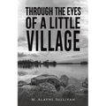 Through the Eyes of a Little Village