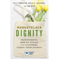 Marketplace Dignity: Transforming How We Engage with Customers Across Their Journey