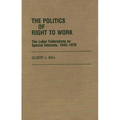 The Politics of Right to Work: The Labor Federations as Special Interests, 1943-1979