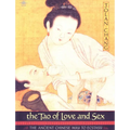 The Tao of Love and Sex: The Ancient Chinese Way to Ecstasy