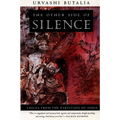 The Other Side of Silence: Voices from the Partition of India