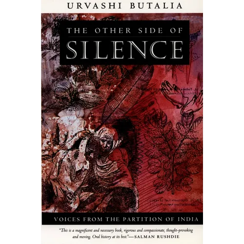 The Other Side of Silence: Voices from the Partition of India