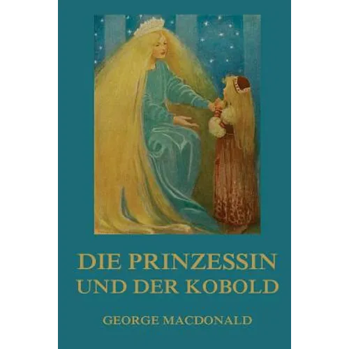 Die Prinzessin und der Kobold: Illustrierte Ausgabe - Paperback