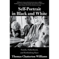 Self-Portrait in Black and White: Family, Fatherhood, and Rethinking Race