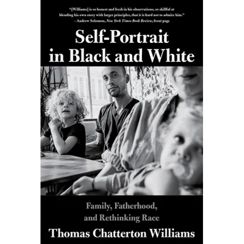 Self-Portrait in Black and White: Family, Fatherhood, and Rethinking Race