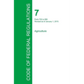 Code of Federal Regulations Title 7, Volume 7, January 1, 2015