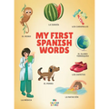My First Spanish Words: Spanish-English Bilingual Picture Book for Toddlers and Children with 200+ Everyday Words