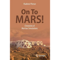 On to Mars!: Chronicles of Martian Simulations