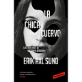 La Chica Cuervo / The Crow Girl