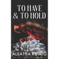 To Have and To Hold: Arranged marriage stand-alone