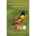 Still Wild: Poems from the Bear Shack