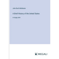 A Brief History of the United States: in large print