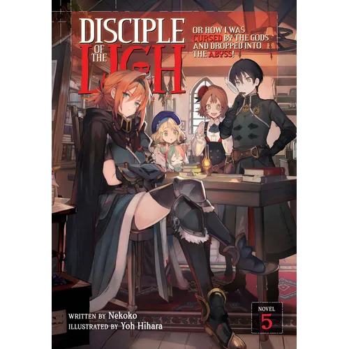 Disciple of the Lich: Or How I Was Cursed by the Gods and Dropped Into the Abyss! (Light Novel) Vol. 5