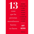 13 Cosas Que Las Personas Mentalmente Fuertes No Hacen / 13 Things Mentally Strong People Don't Do