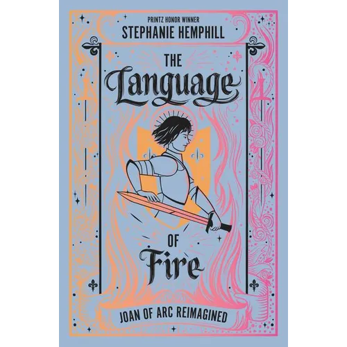 The Language of Fire: Joan of Arc Reimagined