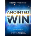 Anointed to Win: Overcome the Demon That Reminds You of Your Past, Disempowers Your Present, and Tries to Ruin Your Future