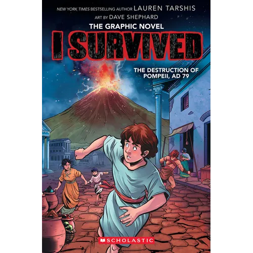 I Survived the Destruction of Pompeii, AD 79 (I Survived Graphic Novel #10): Volume 10