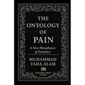 The Ontology of Pain: A New Metaphysics of Existence