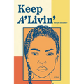 Keep A'Livin'