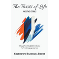 The Twists of Life and Other Stories: Bilingual French-English Short Stories for French Language Learners