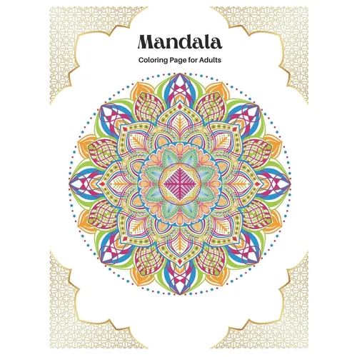 Mandala coloring book for adults: 100 Mandalas for stress relief Mandala for Adults Relaxation: Mandala therapy mandala black and white healing Mandal