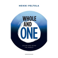 Whole and One: Seeing and being the World