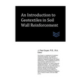 An Introduction to Geotextiles in Soil Wall Reinforcement
