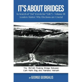 It's About Bridges: Volume III Leaders Matter: Why Elections are Crucial