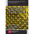 Policies, Programs and People that Shape Innovation in Housing