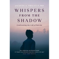 Whispers from the Shadow