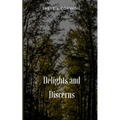 Delights and Discerns