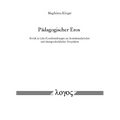 Padagogischer Eros: Erotik in Lehr-/Lernbeziehungen Aus Kontextanalytischer Und Ideengeschichtlicher Perspektive