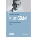 Kurt Gödel: Metamathematisches Genie