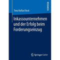 Inkassounternehmen Und Der Erfolg Beim Forderungseinzug