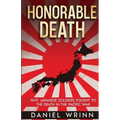 Honorable Death: Why Japanese Soldiers Fought to the Death in the Pacific War