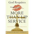 God Requires More Than Lip Service: Consider Your Ways
